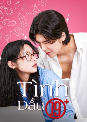 Tình Đầu 19+ - 19+ First Love (2025)